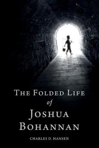 Buch The Folded Life of Joshua Bohannan Charles D Hansen