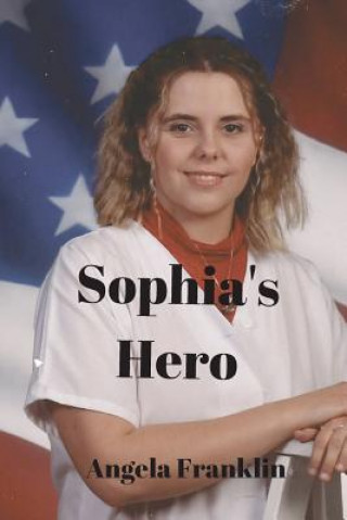 Libro Sophia's Hero Angela Franklin