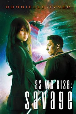 Buch As We Rise: Savage Donnielle Tyner