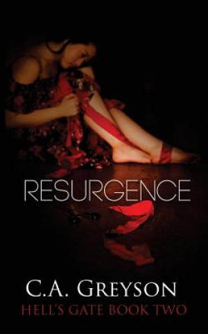 Knjiga Hell's Gate: Resurgence C a Greyson