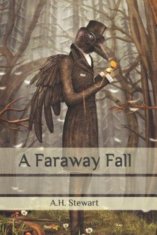 Knjiga A Faraway Fall A H Stewart