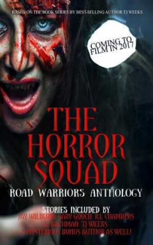 Carte The Horror Squad: Road Warriors anthology Jay Wilburn