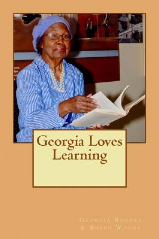 Knjiga Georgia Loves Learning Shash Woods