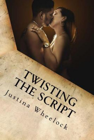 Carte Twisting The Script Justina Wheelock