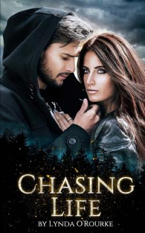 Knjiga Chasing Life (Book One) Lynda O'Rourke