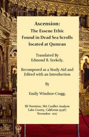 Carte Ascension: The Essene Ethic: Found in Dead Sea Scrolls Located at Qumran Ma Emily Windsor-Cragg Bs