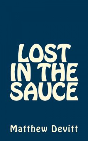 Kniha Lost in the Sauce Matthew Devitt