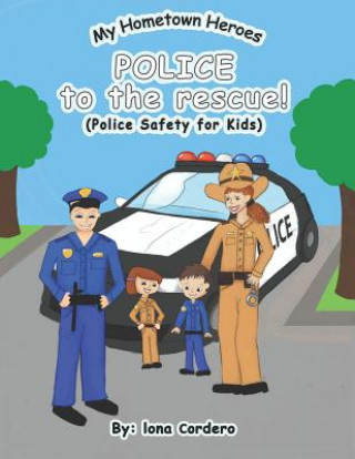 Knjiga Police to the Rescue Iona Cordero