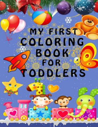 Kniha My First Coloring Book - Best present for children and kids Toly Zaychikov