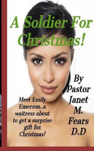 Buch A Soldier For Christmas! Pastor Janet Marie Fears D D