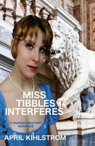 Buch Miss Tibbles Interferes April Kihlstrom