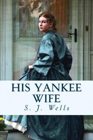 Knjiga His Yankee Wife S J Wells