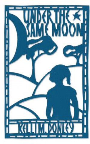Knjiga Under the Same Moon Kelli M Donley