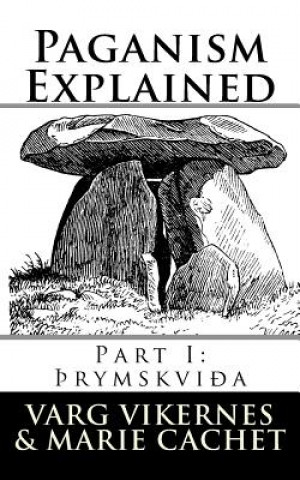 Kniha Paganism Explained: Part I: Thrymskvida Marie Cachet
