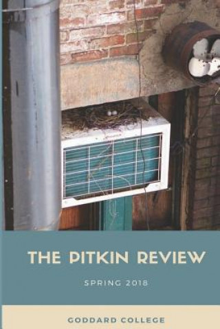 Boek The Pitkin Review Spring 2018 Goddard College