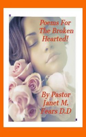 Buch Poems For The Broken Hearted Pastor Janet Marie Fears D D
