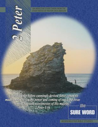 Boek 2 Peter Inductive Bible Study: The Sure Word Jack Abeelen
