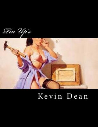 Książka Pin Up's: Lovely Vintage Ladies Kevin Dean