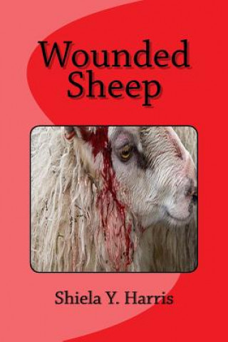 Книга Wounded Sheep Shiela Y Harris