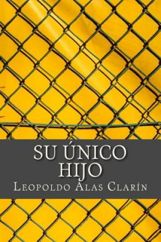 Kniha Su Único Hijo Leopoldo Alas Clarin