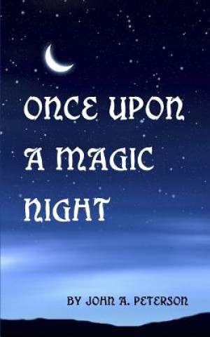 Knjiga Once Upon a Magic Night John A Peterson