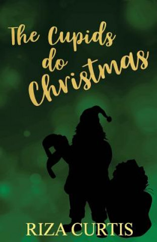 Książka The Cupids Do Christmas Riza Curtis