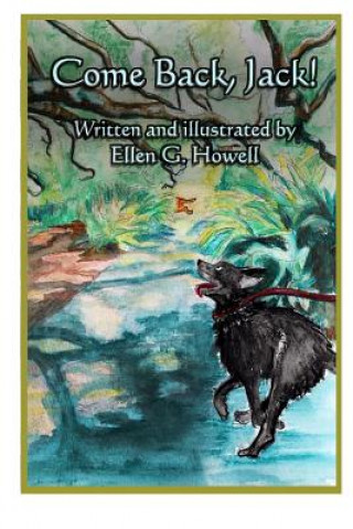 Knjiga Come Back, Jack! Ellen Gaddis Howell