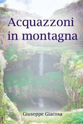 Carte Acquazzoni in montagna Giuseppe Giacosa