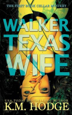 Knjiga Walker Texas Wife Km Hodge
