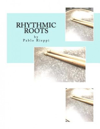 Книга Rhythmic Roots Pablo Rieppi