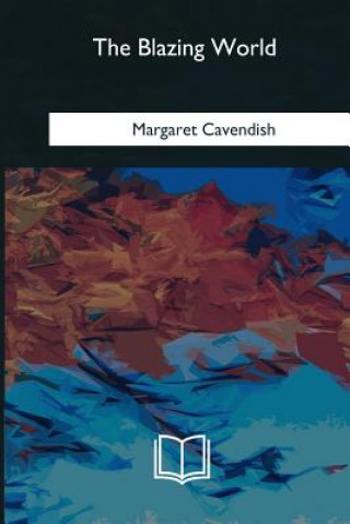 Книга The Blazing World Margaret Cavendish