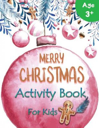 Książka Merry Christmas Activity Book for Kids: Learning Fun Christmas Theme for Kids Ages 3-5 Letter Tracing Workbook Creator