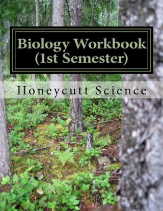 Kniha Biology Workbook (1st Semester): Honeycutt Science John Alan Honeycutt