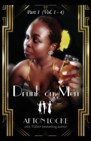 Buch Drunk on Men: Part 1 (Vol. 1 - 4) AFTON LOCKE