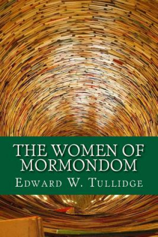 Buch The Women of Mormondom Edward W Tullidge