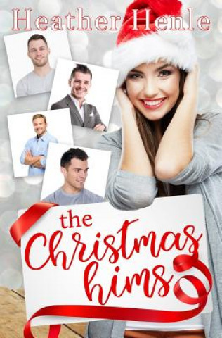 Könyv The Christmas Hims: A Christmas Romance Heather Henle
