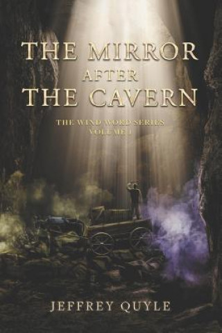Книга The Mirror After the Cavern Jeffrey Quyle