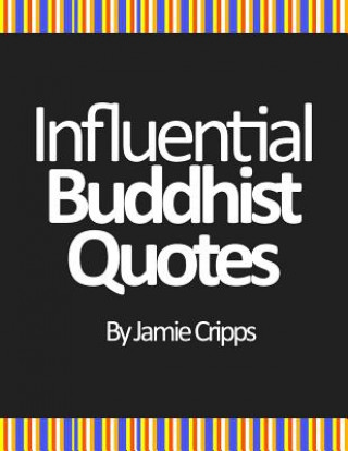 Knjiga Influential Buddhist Quotes: Second Edition Jamie Cripps