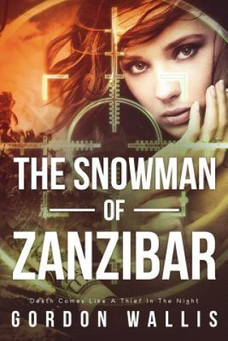 Knjiga Snowman of Zanzibar Gordon Wallis