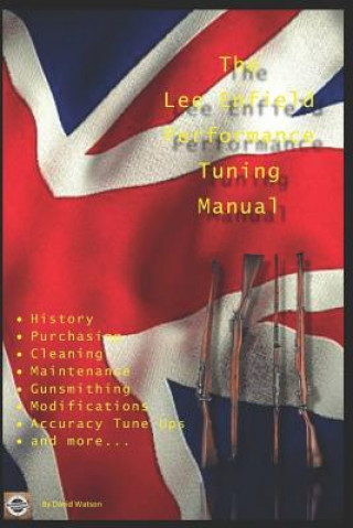 Kniha Lee Enfield Performance Tuning Manual David Watson