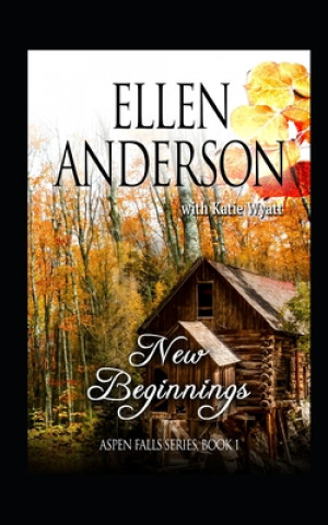 Knjiga New Beginnings: Historical Western Romance Katie Wyatt
