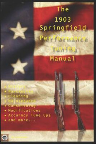 Carte M1903 Springfield Performance Tuning Manual David Watson