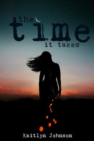 Knjiga The Time It Takes Kaitlyn Johnson