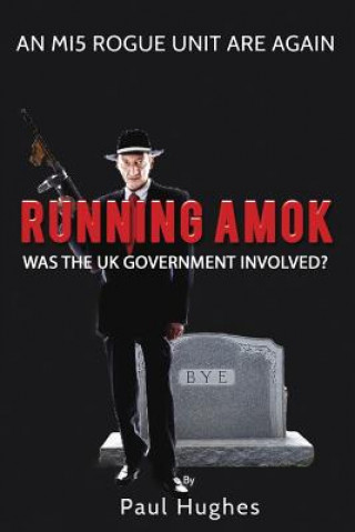 Kniha Running Amok Paul Hughes