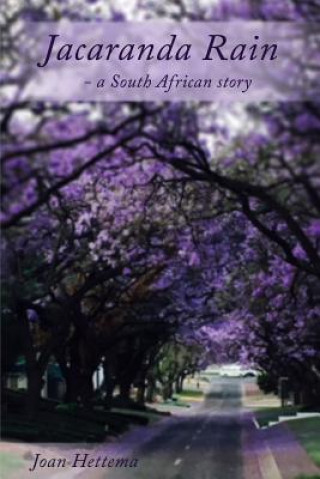 Book Jacaranda Rain: A South African Story Joan Ann Hettema