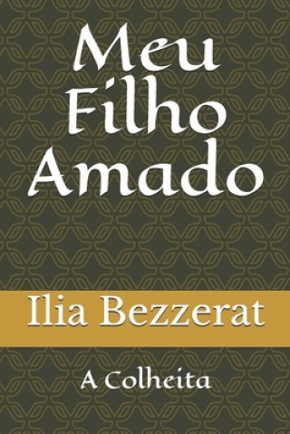 Könyv Meu Filho Amado Ilia Bezzerat