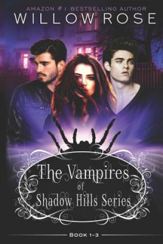 Carte The Vampires of Shadow Hills Series: Book 1-3 Willow Rose