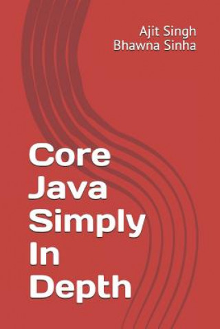 Knjiga Core Java Simply In Depth Bhawna Sinha