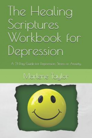 Buch The Healing Scriptures Workbook for Depression: A 21 Day Guide for Depression, Stress or Anxiety Gq Deyn