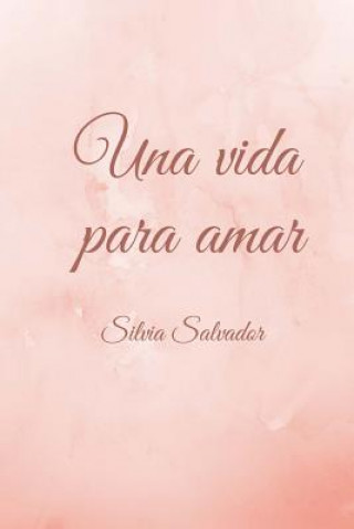 Buch vida para amar Silvia Salvador